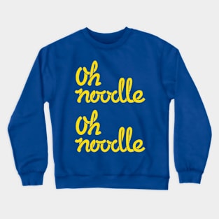 BoxMac - Oh Noodle, Oh Noodle Crewneck Sweatshirt